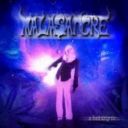 Malasangre : A Bad Trip to...